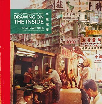 portada Drawing on the Inside: Kowloon Walled City 1985 (en Inglés)