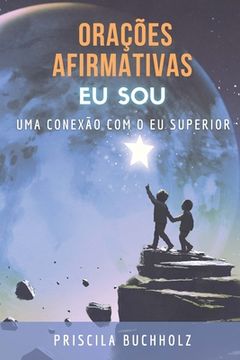 portada Orações afirmativas Eu Sou: A conexão com o Eu Superior (in Portuguese)