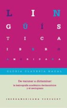 portada De Vacunar a Dictaminar: La Lexicografía Académica Decimonónica y el Neologismo
