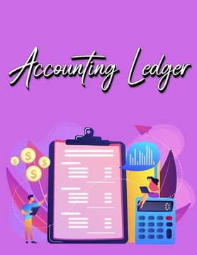 portada Accounting Ledger Book: Simple Accounting Ledger for Bookkeeping - Big Size - 120 Pages (en Inglés)