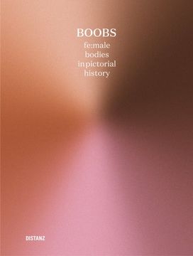 portada Boobs: Female Bodies in Pictorial History