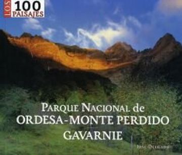 ORDESA-MONTE PERDIDO, LOS 100 PAISAJES (100 Paisajes - Ehun Paisaia) (in Spanish)