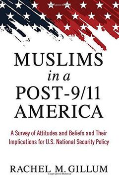 portada Muslims In A Post-9/11 America: A Survey Of Attitudes And Beliefs And Their Implications For U.s. National Security Policy (en Inglés)