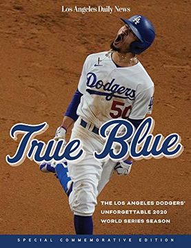 portada True Blue: The Los Angeles Dodgers' Unforgettable 2020 World Series Season (en Inglés)