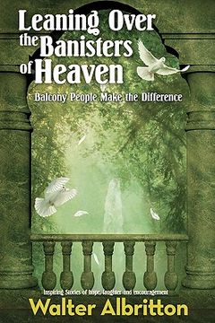 portada leaning over the banisters of heaven (en Inglés)
