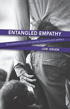 portada Entangled Empathy: An Alternative Ethic for our Relationships With Animals 