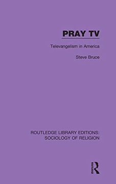 portada Pray tv: Televangelism in America (Routledge Library Editions: Sociology of Religion) 