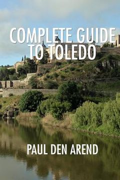 portada Complete Guide to Toledo (en Inglés)