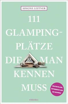 portada 111 Glampingplätze, die man Kennen Muss de Simone Leitner(Emons Verlag) (en Alemán)