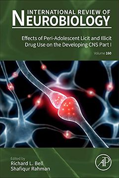 portada Effects of Peri-Adolescent Licit and Illicit Drug use on the Developing cns Part i (Volume 160) (International Review of Neurobiology, Volume 160)