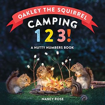 portada Oakley the Squirrel: Camping 1, 2, 3! A Nutty Numbers Book (in English)