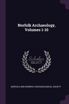 portada Norfolk Archaeology, Volumes 1-10