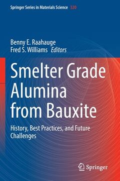 portada Smelter Grade Alumina from Bauxite: History, Best Practices, and Future Challenges (en Inglés)