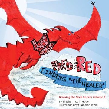 portada Fred the Big Red: Finding The Healer (en Inglés)