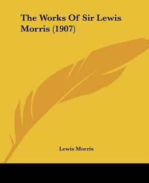 portada the works of sir lewis morris (1907) (en Inglés)