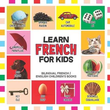 portada Learn French for Kids: French for Toddler - French Reading Practice, Teaching French to Preschoolers: 1 (Bilingual English French Children'S Books) (en Inglés)