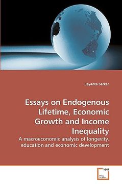 portada essays on endogenous lifetime, economic growth and income inequality (in English)