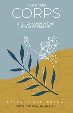 portada Toi & ton Corps: Et is ton Corps N'était pas le Problème? (en Francés)