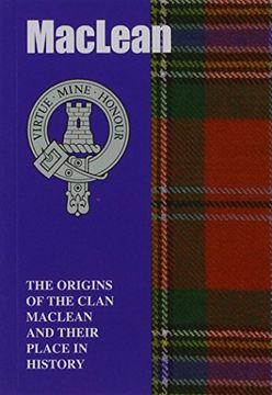 portada MacLean: The Origins of the Clan MacLean and Their Place in History (Scottish Clan Mini-Book)