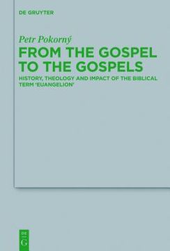 portada from the gospel to the gospels: history, theology and impact of the biblical term 'euangelion' (en Inglés)