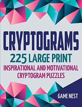 portada Cryptograms: 225 Large Print Inspirational and Motivational Cryptogram Puzzles (in English)