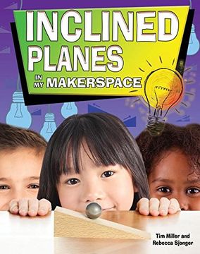 portada Inclined Planes in My Makerspace (Simple Machines in My Makerspace)
