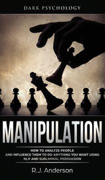portada Manipulation: Dark Psychology - How to Analyze People and Influence Them to Do Anything You Want Using NLP and Subliminal Persuasion (en Inglés)