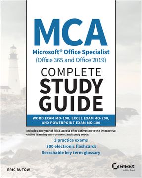 portada Mca Microsoft Office Specialist Complete Study Guide (Office 365 and Office 2019): Exam Mo-100, Exam Mo-200, and Exam Mo-300 (libro en Inglés)