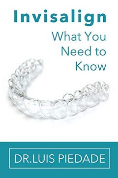 portada Invisalign: What you Need to Know (en Inglés)