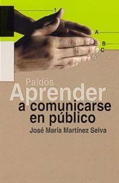 portada Aprender a Comunicarse en Público (in Spanish)
