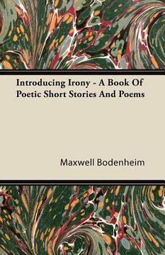 portada introducing irony - a book of poetic short stories and poems (en Inglés)