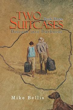 portada Two Suitcases: Book Three: Descent Into Darkness (en Inglés)