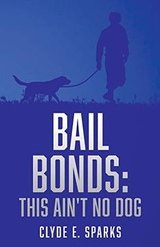 portada Bail Bonds: This Ain'T no dog (en Inglés)