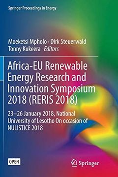 portada Africa-Eu Renewable Energy Research and Innovation Symposium 2018 (Reris 2018): 23-26 January 2018, National University of Lesotho on Occasion of Nulistice 2018 (Springer Proceedings in Energy) (in English)