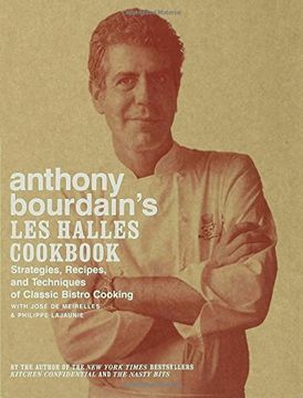 portada Anthony Bourdain's les Halles Cookbook: Strategies, Recipes, and Techniques of Classic Bistro Cooking 