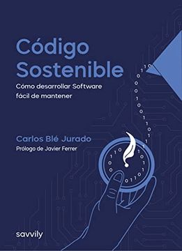 portada Código Sostenible: Cómo Programar Código Fácil de Mantener