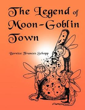 portada the legend of moon-goblin town (en Inglés)