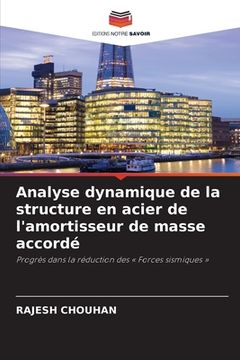 portada Analyse dynamique de la structure en acier de l'amortisseur de masse accordé (en Francés)