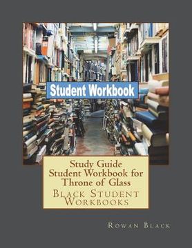 portada Study Guide Student Workbook for Throne of Glass: Black Student Workbooks (en Inglés)