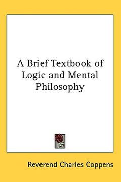 portada a brief textbook of logic and mental philosophy (in English)