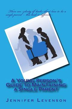 portada A Young Person's Guide to Maintaining a Single Parent (in English)