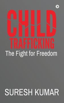 portada Child Trafficking: The Fight for Freedom