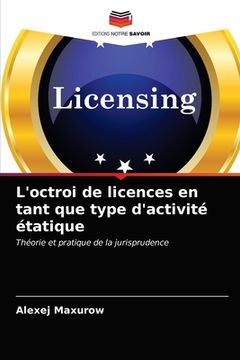 portada L'octroi de licences en tant que type d'activité étatique (en Francés)