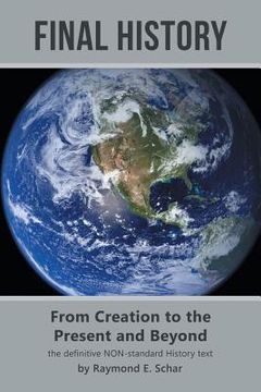 portada Final History: From Creation to the Present and Beyond (en Inglés)