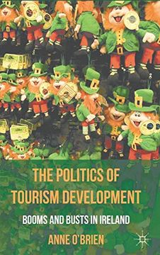 portada The Politics of Tourism Development: Booms and Busts in Ireland (en Inglés)