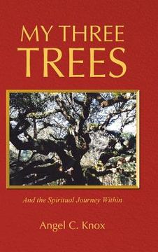 portada My Three Trees: And the Spiritual Journey Within