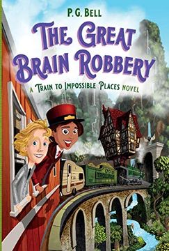portada The Great Brain Robbery: A Train to Impossible Places Novel 