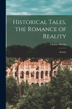 portada Historical Tales, the Romance of Reality: Roman (en Inglés)