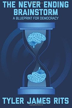portada The Never Ending Brainstorm: A Blueprint for Democracy