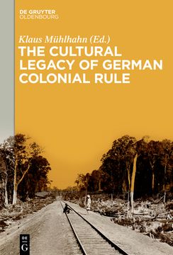portada The Cultural Legacy of German Colonial Rule [Hardcover ] (en Inglés)
